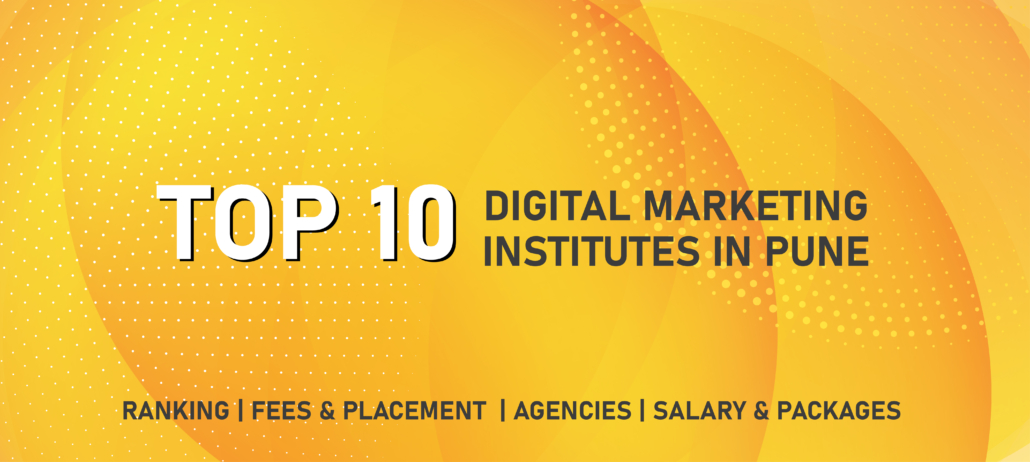 Top 10 Digital Marketing Courses in Pune (2022) with Fees