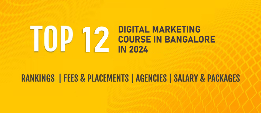 Top 12 Digital Marketing Courses in Bangalore in 2024